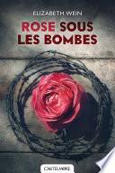 Rose sous les bombes