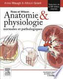 Ross et Wilson. Anatomie et physiologie normales et pathologiques