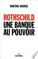 Rothschild, une banque au pouvoir
