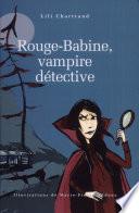 Rouge-Babine, vampire détective