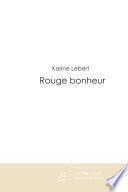 Rouge Bonheur