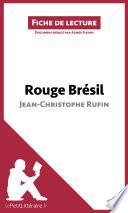 Rouge Brésil de Jean-Christophe Rufin (Fiche de lecture)