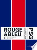 Rouge et Bleu : 50 ans d'histoire du PSG racontés par ses supporters Edition augmentée