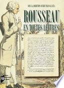Rousseau en toutes lettres