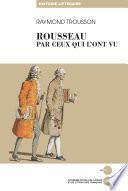 Rousseau par ceux qui l’ont vu
