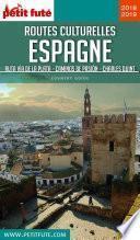 ROUTES CULTURELLES D'ESPAGNE 2018/2019 Petit Futé
