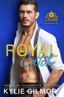 Royal Catch - Version française (Les Rourke, t. 1)