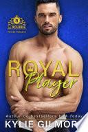 Royal Player - Version française (Les Rourke, t. 5)