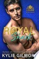 Royal Shark - Version française (Les Rourke, t. 6)