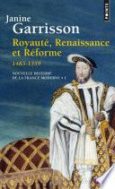 Royauté, Renaissance et Réforme (1483-1559)