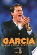 Rudi Garcia - Tous les chemins mènent à Rome