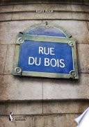 Rue du Bois