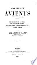 Rufus Festus Avienus. Description de la Terre. Les Régions maritimes. Phénomènes et Pronostics d'Aratus et pièces diverses. Traduits par MM. E. Despois et Éd. Saviot. Lat. & Fr