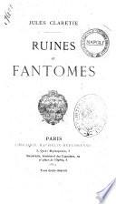 Ruines et fantômes Jules Claretie