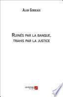 Ruinés par la banque, trahis par la justice