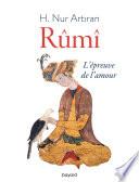 Rûmî ou l'épreuve de l'amour