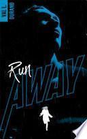 Run Away -