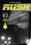 Rush (Contrat 2) - Nuit noire
