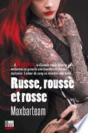 Russe, rousse et rosse