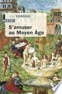 S'amuser au Moyen-Âge