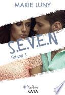 S.E.V.E.N - Saison 1