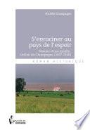S'enraciner au pays de l'espoir - Histoire d'une famille : Orillon dit Champagne (1697-1940)