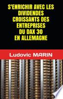 S'enrichir avec les dividendes croissants des entreprises du DAX 30 en Allemagne