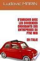 S'enrichir avec les dividendes croissants des entreprises du FTSE MIB en Italie