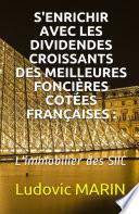 S'enrichir avec les dividendes croissants des meilleures foncières cotées françaises : l'immobilier des SIIC