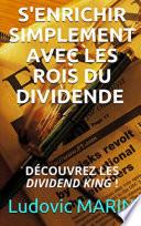 S'enrichir simplement avec les rois du dividende : découvrez les Dividend King !