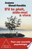 S'il te plaît, aide-moi à vivre