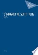 S'indigner ne suffit plus