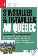S'installer travailler au Québec 2013-2014 9ed