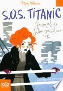 S.O.S. Titanic. Journal de Julia Facchini, 1912