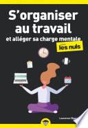 S'organiser au travail et alléger sa charge mentale pour les Nuls poche