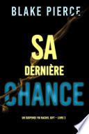 Sa dernière chance (Un suspense FBI Rachel Gift – Livre 2)