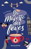 Sa majesté des fèves