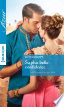 Sa plus belle confidence