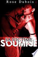 Sa Victime Soumise
