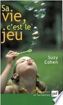 Sa vie, c'est le jeu