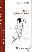 Saatè, la parole en pleurs