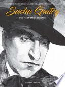 Sacha Guitry, une vie en bande dessinée