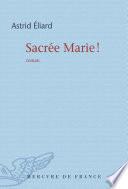 Sacrée Marie !