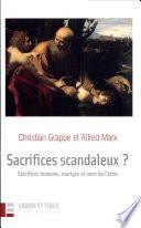 Sacrifices scandaleux?