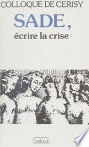 Sade : écrire la crise