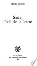 Sade, l'œil de la lettre