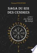 Saga du Roi des Cendres – Livre I : Le Chant du Loup