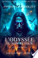 SAGA LA PORTE tome 6- L'odyssée du Non-Retour