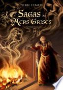 Sagas des Mers Grises : Intégrale