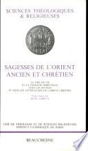 Sagesses de l'orient ancien et chret́ien